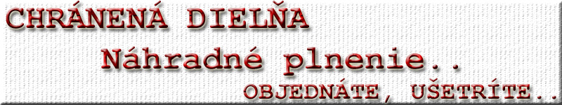 Chr�nen� diel�a �ilina, chr�nen� pracovisko pracovne odevy, N�hradn� plnenie pracovne odevy
